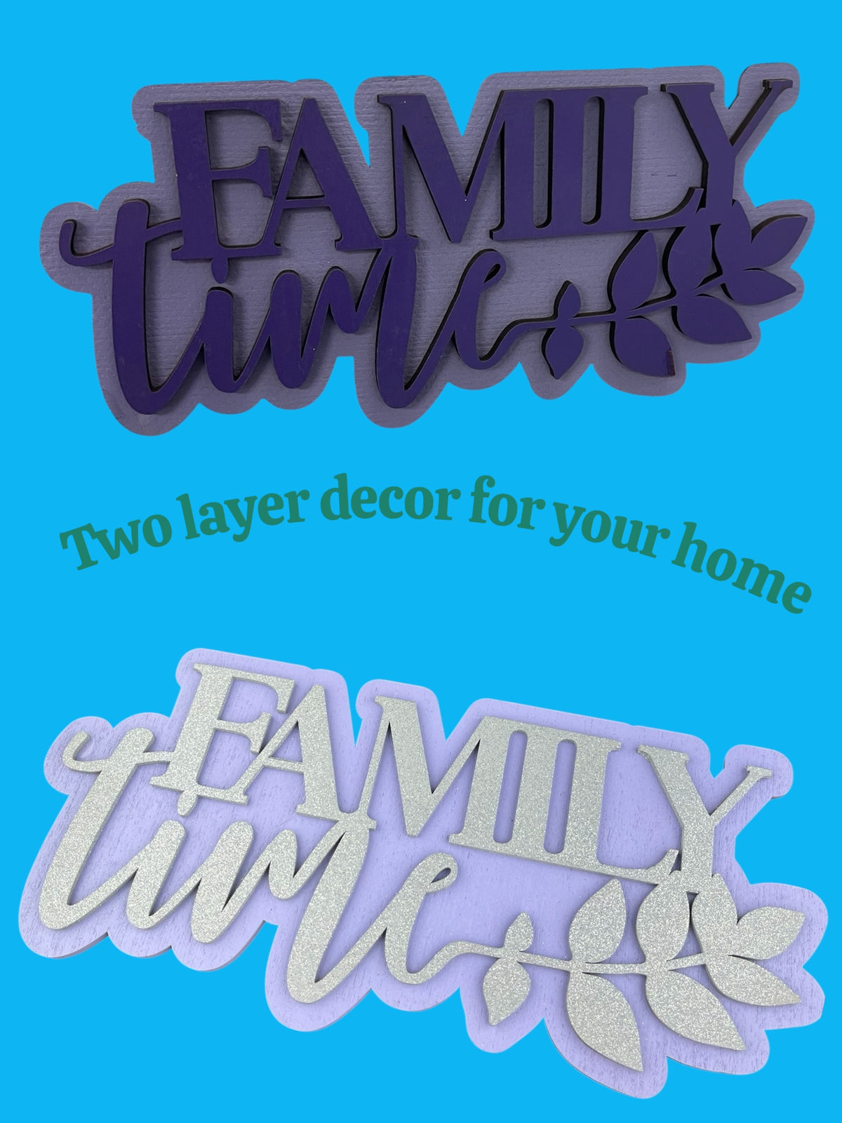 Laser cut Family Time sign
