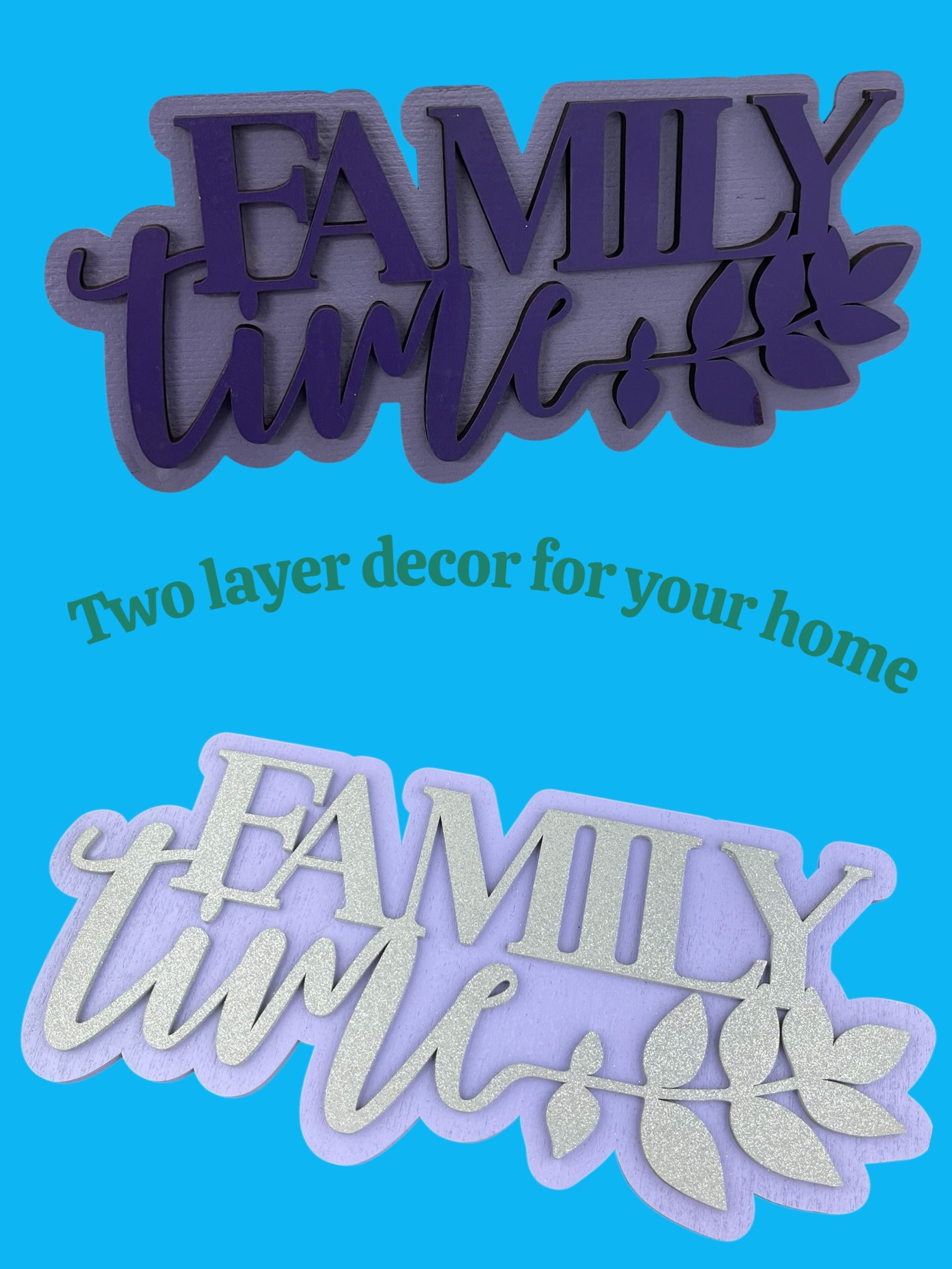 Laser cut Family Time sign